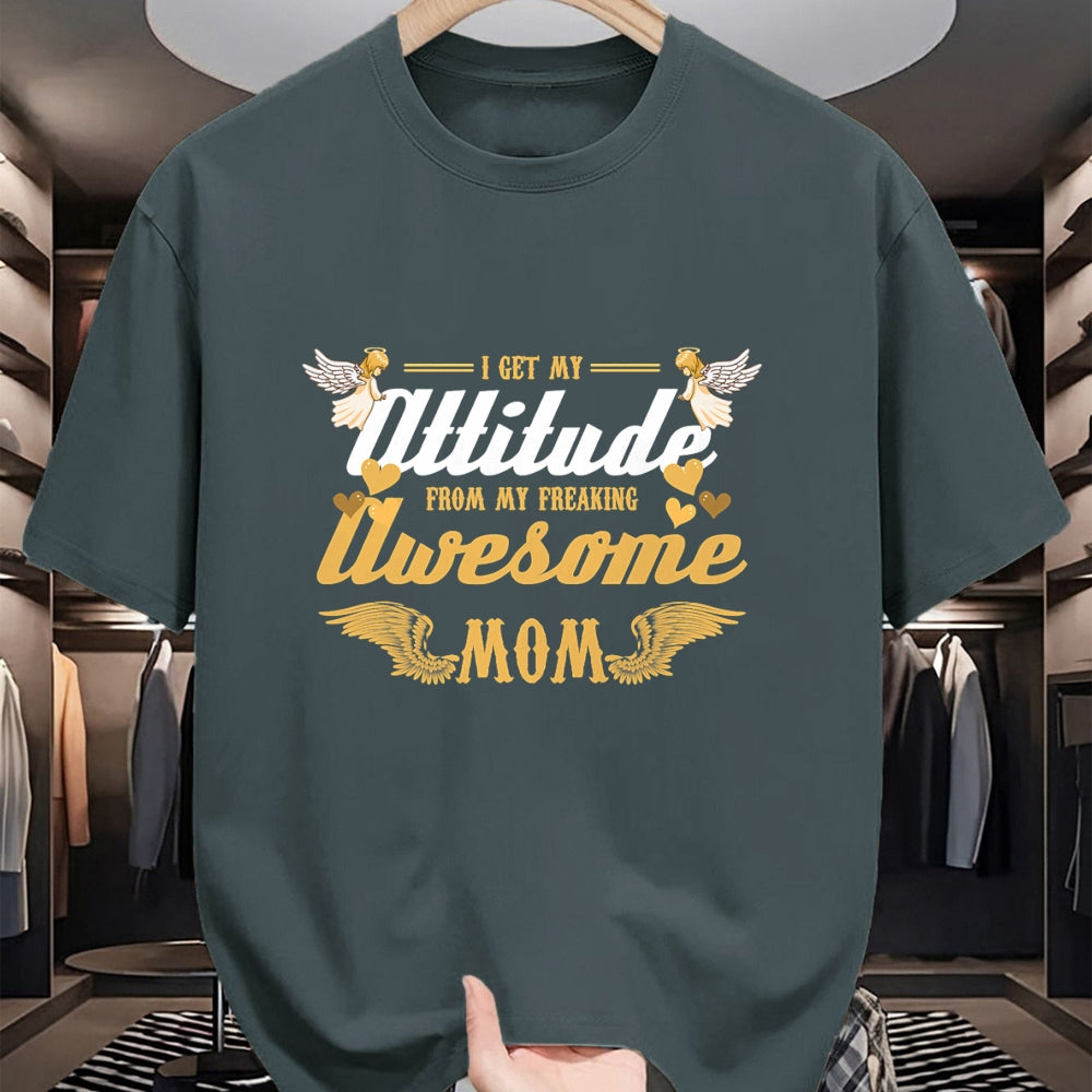 Gift for Mom Shirt, Funny Mom Unisex T-Shirt/Hoodie/Sweatshirt HLT00 - Angel Wings I Get My Attitude From My Freaking Awesome Mom T-Shirt