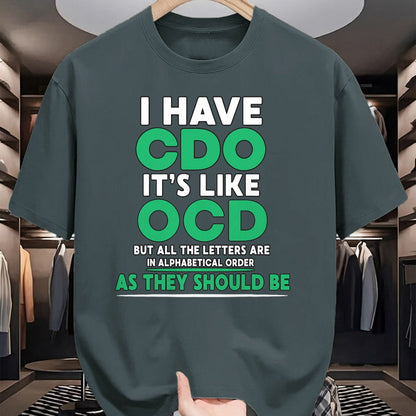Gift for Dad Shirt, Funny Dad Unisex T-Shirt/Hoodie/Sweatshirt HLT00 – I Have Cdo It_s Like Ocd But Letters Are In Order T-Shirt