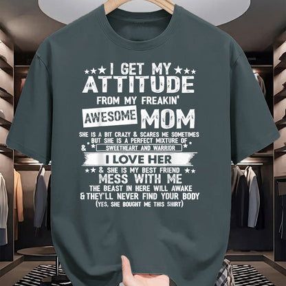 Gift for Mom Shirt, Funny Mom Unisex T-Shirt/Hoodie/Sweatshirt HLT00 - I Get My Attitude From My Freaking Awesome Mom Funny Gifts T-Shirt
