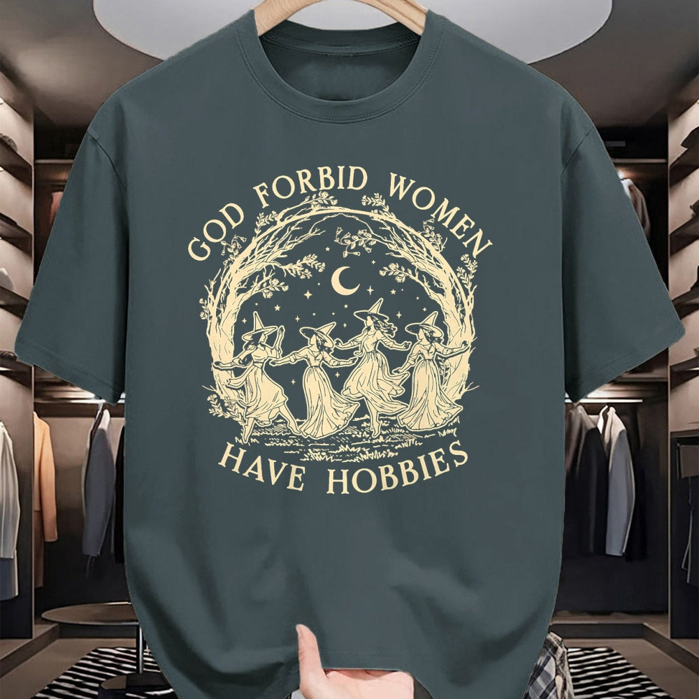 Best Thanksgiving Family Shirt , Funny Thanksgiving UnisexT-Shirt/Hoodie/Sweatshirt HLT00 - God Forbid Women Have Hobbies Funny Witchy Feminist T-Shirt