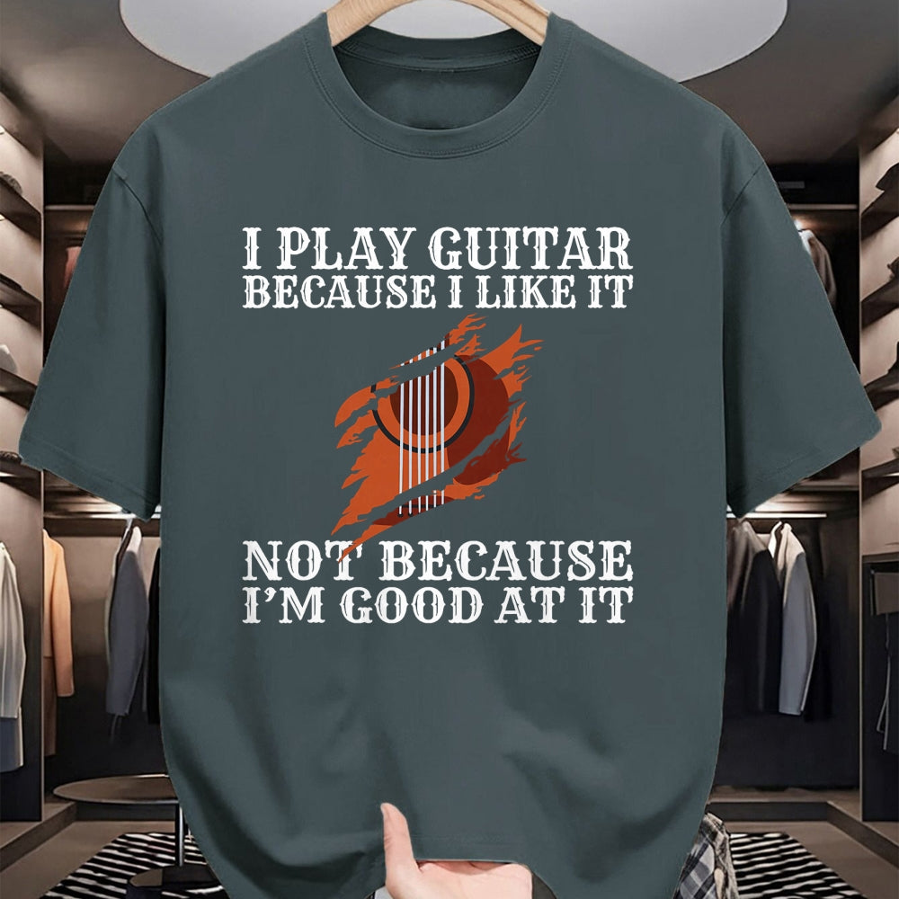 Guitar Lover Shirt, Funny Guitar UnisexT-Shirt/Hoodie/Sweatshirt HLT00 - I Play Guitar Because i Like it not Because im Good at it T-Shirt
