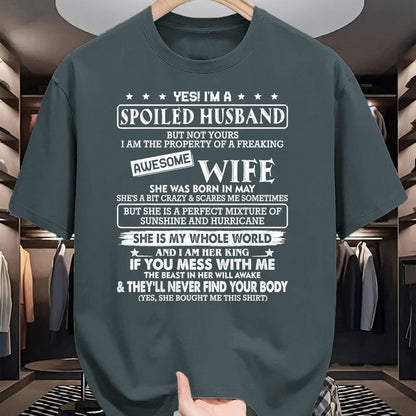 Best Husband Shirt, Wife and Husband Unisex T-Shirt/Hoodie/Sweatshirt HLT00 - I_m a spoiled husband awesome wife SHE WAS BORN IN MAY T-Shirt