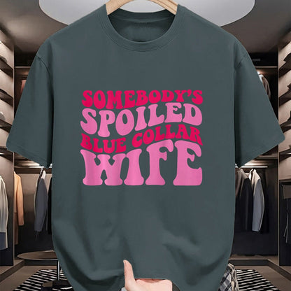 Best Wife Shirt, Wife and Husband Unisex T-Shirt/Hoodie/Sweatshirt HLT00 - Gift for wife T shirt, spoiled wife   Somebody's Spoiled Blue Collar Wife Someones spoiled T-Shirt