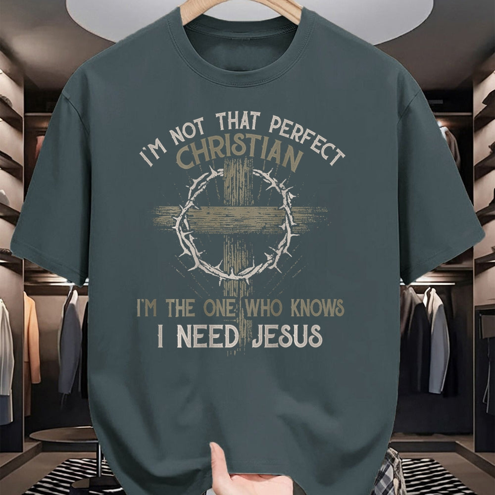 Christian Tee, Christian Faith Unisex T-Shirt/Hoodie/Sweatshirt HLT00 - I_m Not That Perfect Christian _m The One That Knows T-Shirt