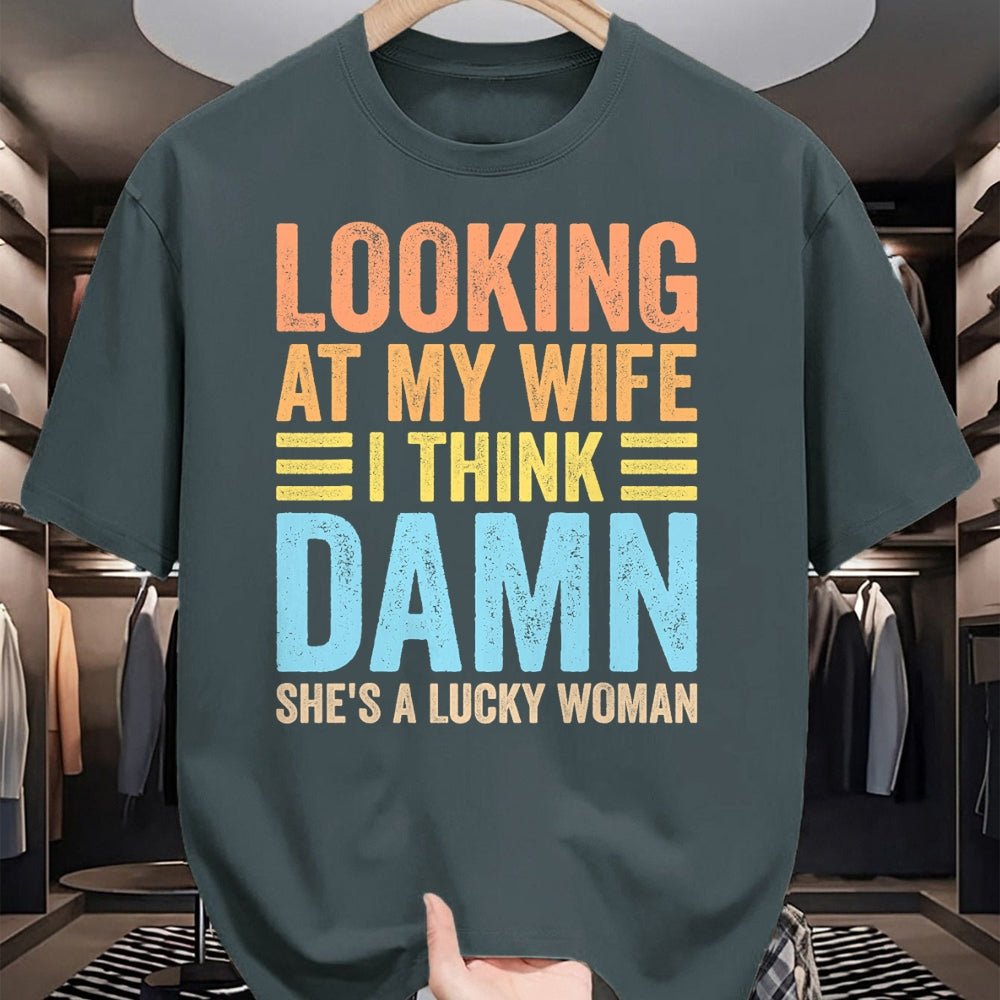 Best Wife Shirt, Wife and Husband Unisex T-Shirt/Hoodie/Sweatshirt HLT00 - Gift for wife T shirt, lucky wife   Looking At My Wife I Think Damn Lucky Woman Funny Husband T-Shir