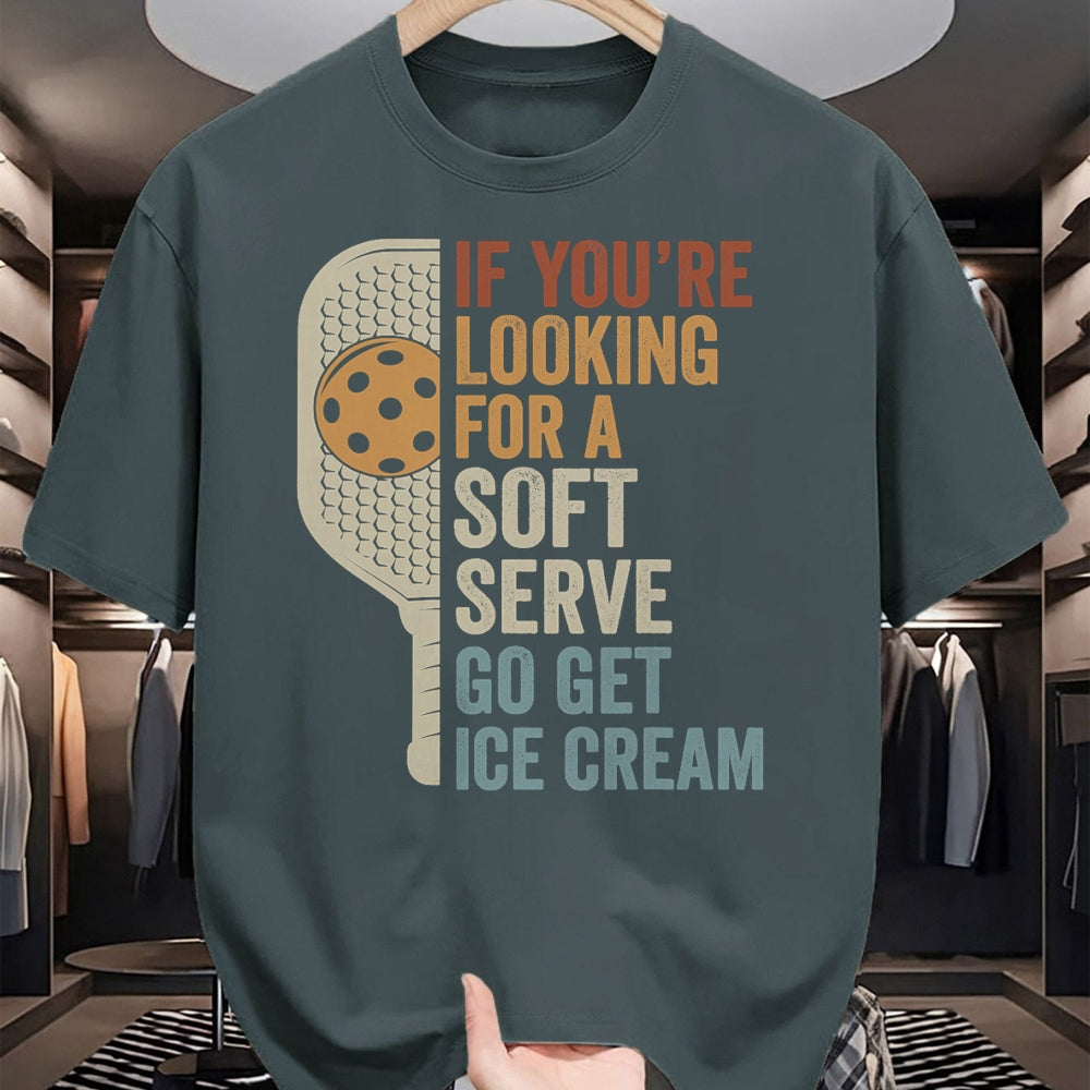 Funny Pickleball Shirt, Pickleball Lover Unisex T-Shirt/Hoodie/Sweatshirt HLT00 - If You're Looking for Soft Serve Get Ice Cream Pickleball T-Shirt
