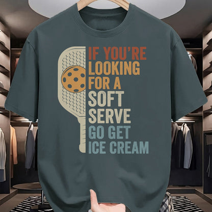 Funny Pickleball Shirt, Pickleball Lover Unisex T-Shirt/Hoodie/Sweatshirt HLT00 - If You're Looking for Soft Serve Get Ice Cream Pickleball T-Shirt