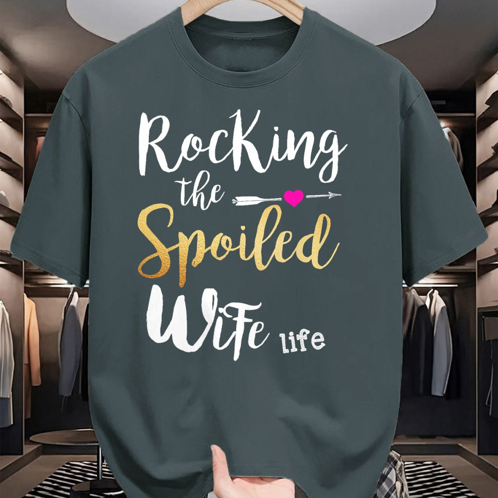 Best Wife Shirt, Wife and Husband Unisex T-Shirt/Hoodie/Sweatshirt HLT00 - Rocking The Spoiled Wife Life - Girlfriend Fiancee Wife T-Shirt
