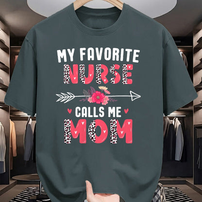 Funny Nurse Shirt, Nurse Unisex T-Shirt/Hoodie/Sweatshirt HLT00 - My Favorite Nurse Calls Me Mom Cute Flower Mothers Day Nurse T-Shirt