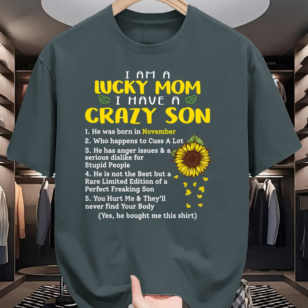 Gift for Mom Shirt, Funny Mom Unisex T-Shirt/Hoodie/Sweatshirt HLT00 - I am a lucky mom i have a crazy son he was born in november T-Shirt