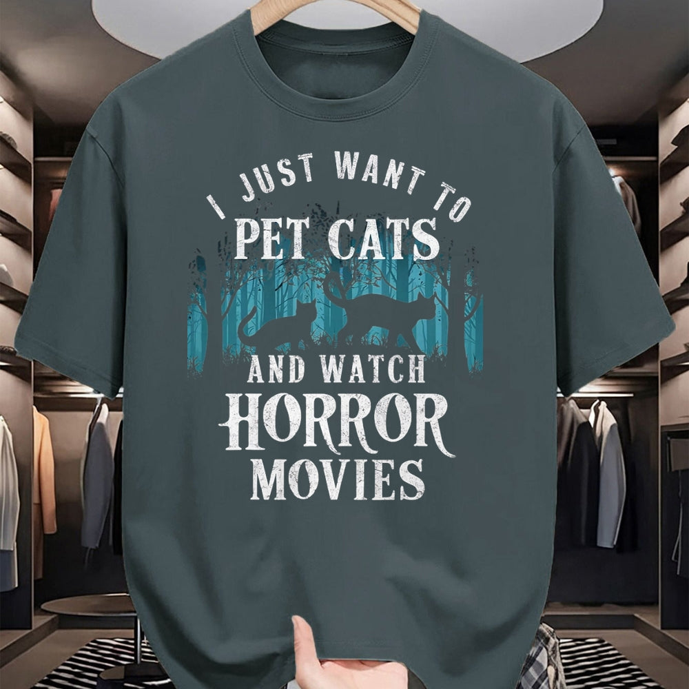 Cat Love Shirt, Funny Cat Lover Gift UnisexT-Shirt/Hoodie/Sweatshirt HLT00 - Funny I Just Want to Pet Cats and Watch Horror Movies Lover T-Shirt, Men, Black, 3X-Large