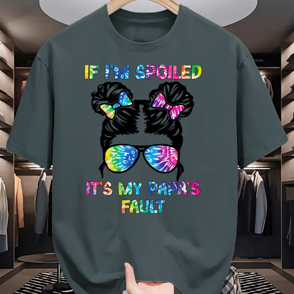 Best Wife Shirt, Wife and Husband Unisex T-Shirt/Hoodie/Sweatshirt HLT00 - If I'm Spoiled It's My Papa's Fault - Papa's Spoiled Girl T-Shirt (1)