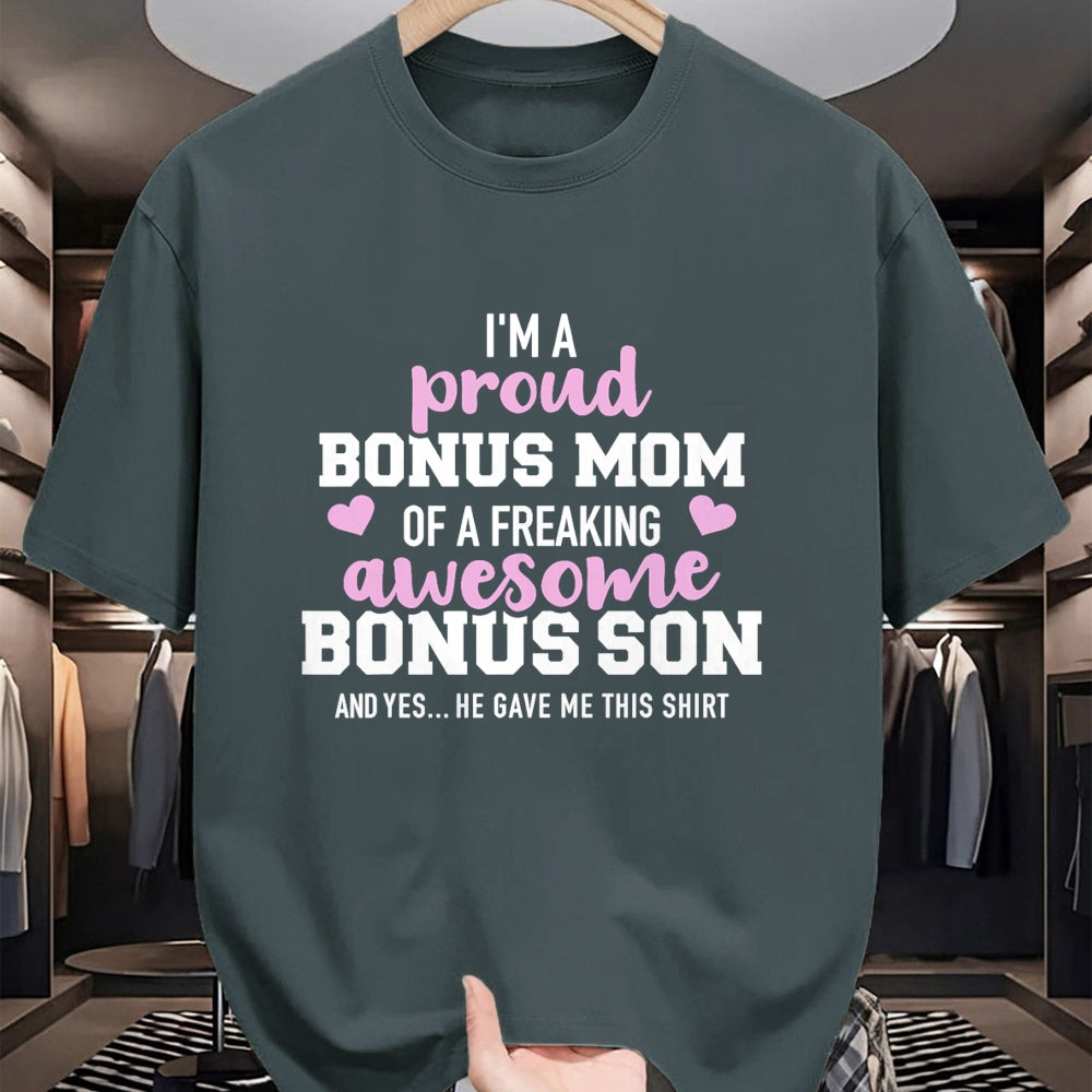 Gift for Mom Shirt, Funny Mom Unisex T-Shirt/Hoodie/Sweatshirt HLT00 - I'm a proud bonus mom of an awesome bonus son T-Shirt