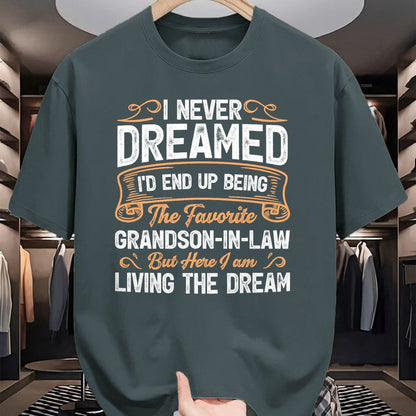 Best Grandma Shirt, Proud Grandma Unisex T-Shirt/Hoodie/Sweatshirt HLT00 - I Never Dreamed Being The Favorite Grandson In Law Funny T-Shirt
