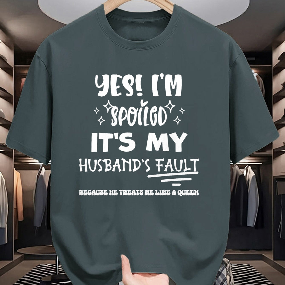 Best Wife Shirt, Wife and Husband Unisex T-Shirt/Hoodie/Sweatshirt HLT00 - Gift for wife T shirt, spoiled wife   Yes Im Spoiled Its My Husband's Fault Treats Me Like A Queen T