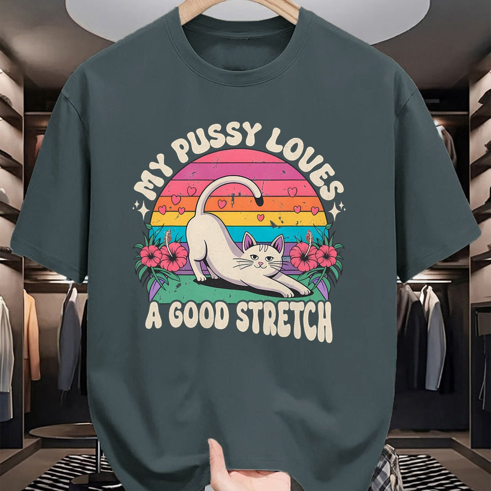 Cat Love Shirt, Funny Cat Lover Gift UnisexT-Shirt/Hoodie/Sweatshirt HLT00 - My Pussy Loves A Good Stretch Inappropriate Adult Humor Cat T-Shirt (2)