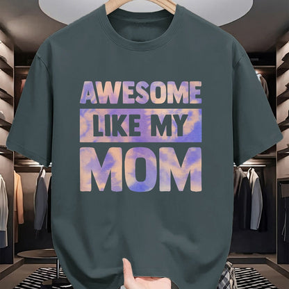 Gift for Mom Shirt, Funny Mom Unisex T-Shirt/Hoodie/Sweatshirt HLT00 - Awesome Like My Mom Like My Mother T-Shirt