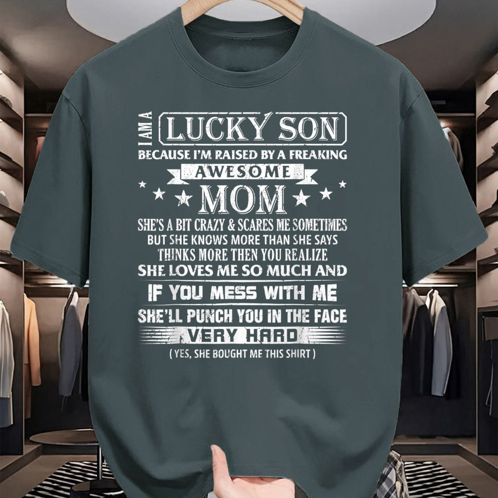 Gift for Mom Shirt, Funny Mom Unisex T-Shirt/Hoodie/Sweatshirt HLT00 - I Am A Lucky Son I'm Raised For men women boys girls T-Shirt