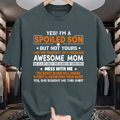 Gift for Mom Shirt, Funny Mom Unisex T-Shirt/Hoodie/Sweatshirt HLT00 - Yes I’m A Spoiled Son Of An Awesome Freaking Mom Son Funny T-Shirt