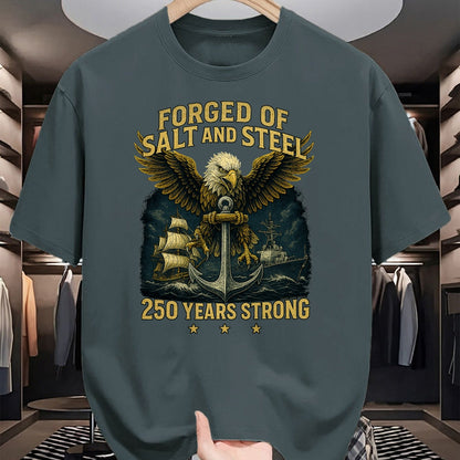 Proud Veteran Shirt, Funny Veteran UnisexT-Shirt/Hoodie/Sweatshirt HLT00 - Forged of Salt and Steel U.S. Naval Ships 250th Anniversary T-Shirt