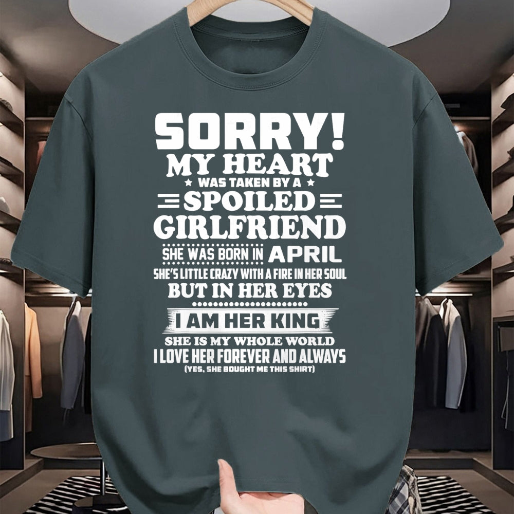 Best Wife Shirt, Wife and Husband Unisex T-Shirt/Hoodie/Sweatshirt HLT00 - sorry my heart was taken spoiled girlfriend born in April T-Shirt
