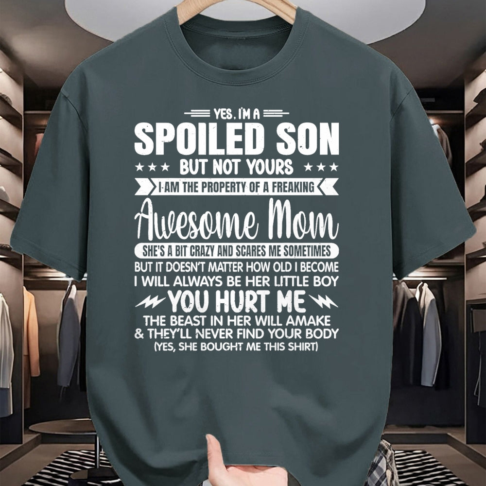 Gift for Mom Shirt, Funny Mom Unisex T-Shirt/Hoodie/Sweatshirt HLT00 - I'm A Spoiled Son But Not Yours Freaking Awesome Mom Vintage T-Shirt