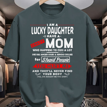 Gift for Mom Shirt, Funny Mom Unisex T-Shirt/Hoodie/Sweatshirt HLT00 - Funny Family Shirt I Am A Lucky Daughter I Have A Crazy Mom T-Shirt