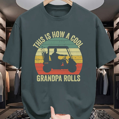 Best Grandpa Shirt, Proud Grandpa Unisex T-Shirt/Hoodie/Sweatshirt HLT00 - This Is How A Cool Grandpa Rolls Vintage Golf Dad Grandpa T-Shirt