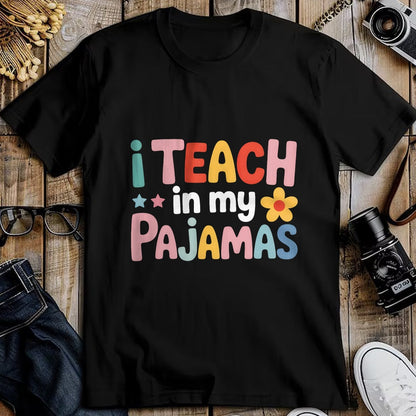 Best Teacher Shirt, Funny Teacher UnisexT-Shirt/Hoodie/Sweatshirt HLT00 - I Teach in My Pajamas Teacher Pajamas T-Shirt