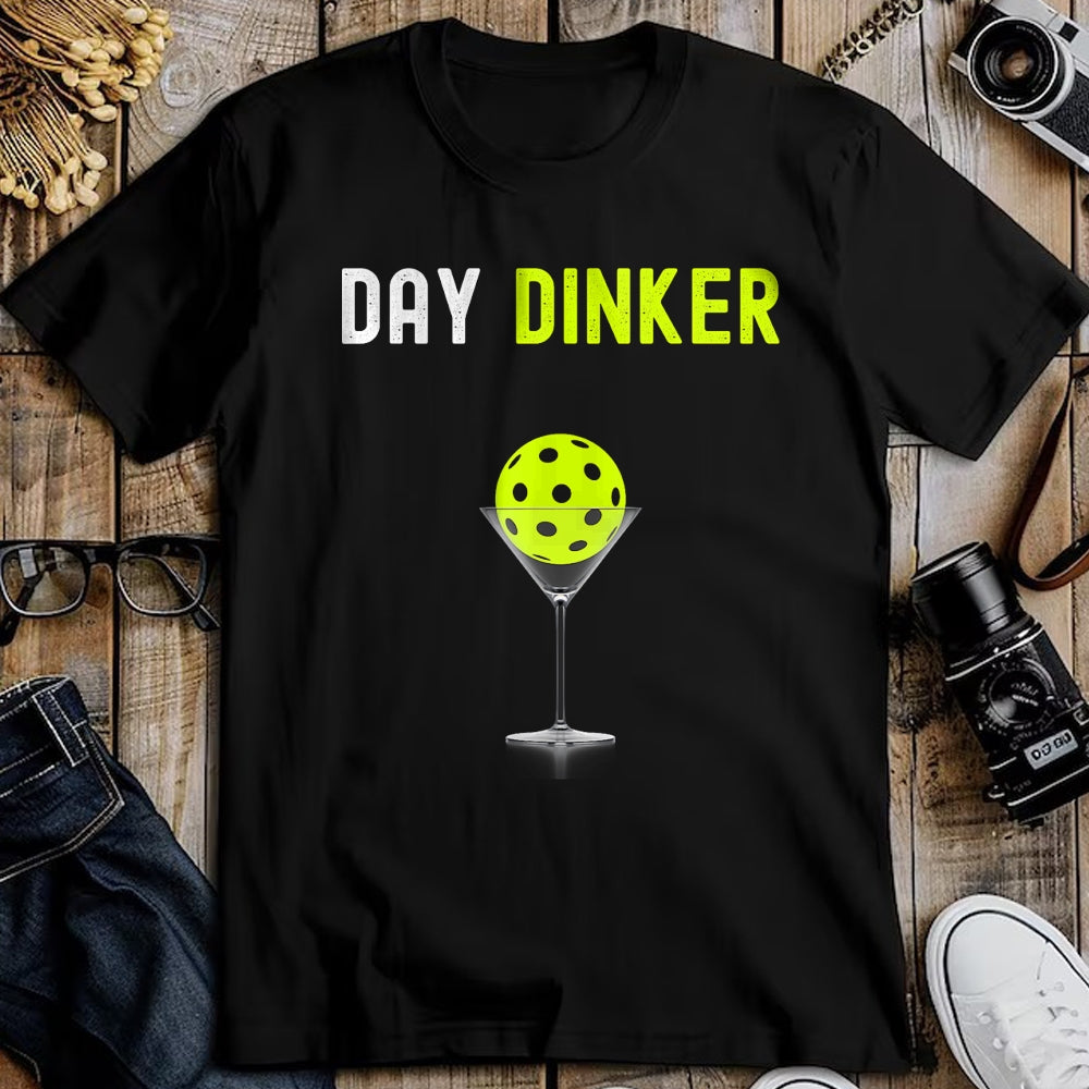 Funny Pickleball Shirt, Pickleball Lover Unisex T-Shirt/Hoodie/Sweatshirt HLT00 - Day Dinker Pickleball Shirt Funny Pickleball Day Dinker T-Shirt