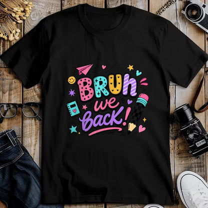Best Student Shirt, Funny Back To School UnisexT-Shirt/Hoodie/Sweatshirt HLT00 - Bruh We Back First Day of School Funny Student Teacher Kids T-Shirt (1)