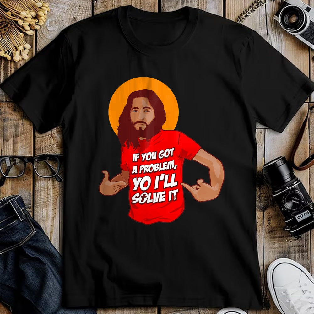 Christian Tee, Christian Faith Unisex T-Shirt/Hoodie/Sweatshirt HLT00 - Funny Jesus Christian Meme Yo I_ll Solve It Christmas T-Shirt