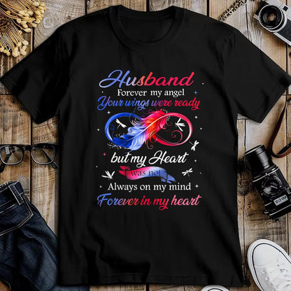 Best Wife Shirt, Wife and Husband Unisex T-Shirt/Hoodie/Sweatshirt HLT00 - Husband Forever my angel Your wings were ready but my Heart T-Shirt