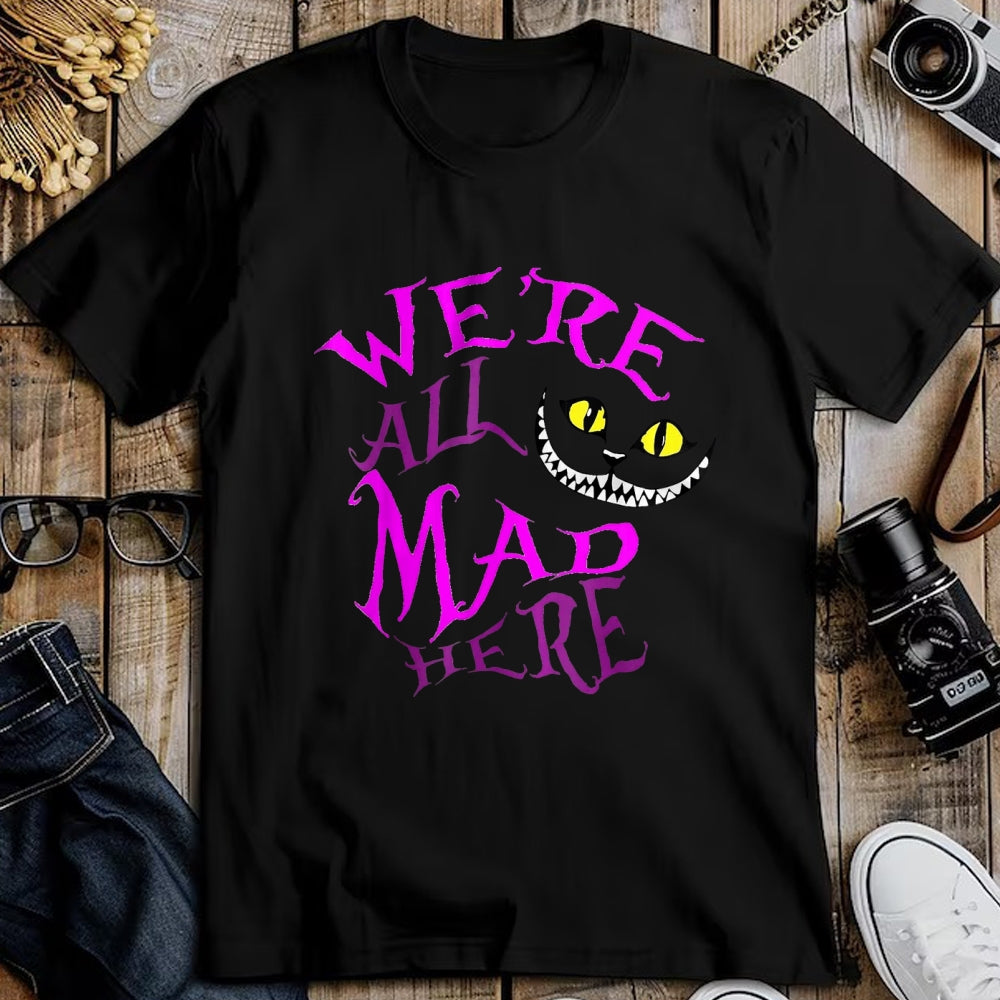 Cat Love Shirt, Funny Cat Lover Gift UnisexT-Shirt/Hoodie/Sweatshirt HLT00 - Cheshire Cat - We_re All Mad Here T-Shirt, Women, Black, Large