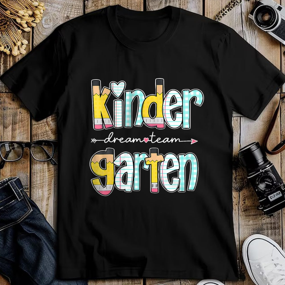 Best Teacher Shirt, Funny Teacher UnisexT-Shirt/Hoodie/Sweatshirt HLT00 - Kindergarten Dream Team Back to School Teacher Student T-Shirt