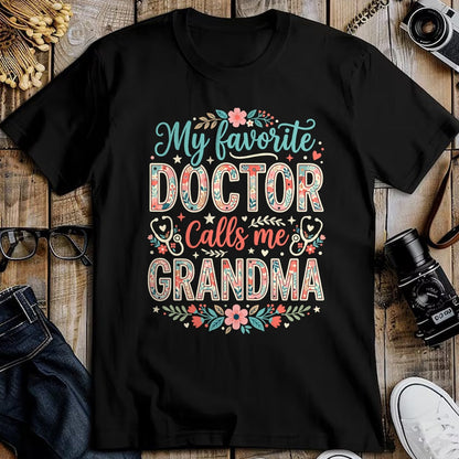 Best Doctor Shirt, Funny Doctor UnisexT-Shirt/Hoodie/Sweatshirt HLT00 - My Favorite Doctor Calls Me Grandma Floral Pregnancy T-Shirt