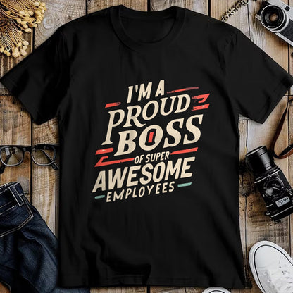 Best Wife Shirt, Wife and Husband Unisex T-Shirt/Hoodie/Sweatshirt HLT00 - I'm A Proud Boss Of Super Awesome Employees Funny Head Man T-Shirt