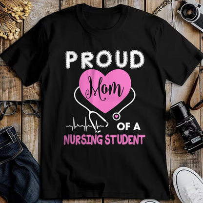 Funny Nurse Shirt, Nurse Unisex T-Shirt/Hoodie/Sweatshirt HLT00 - Womens Proud Mom Of A Nursing Student TShirt Nurse Tee Gifts T-Shirt