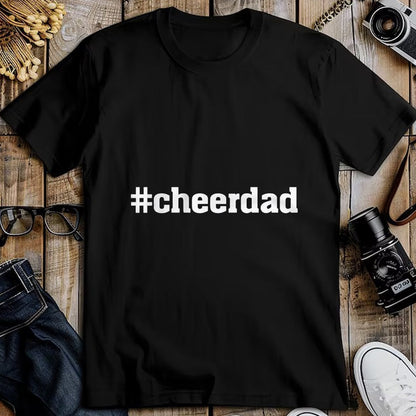Gift for Dad Shirt, Funny Dad Unisex T-Shirt/Hoodie/Sweatshirt HLT00 – Cheerdad Hashtag Cheer Dad - Proud Father T-Shirt