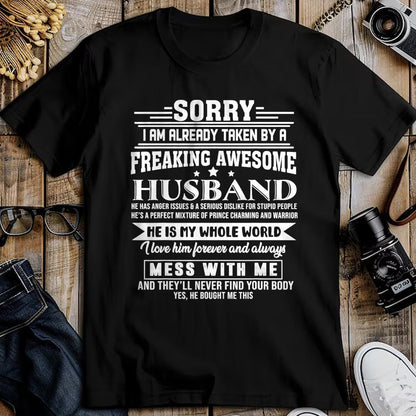Best Wife Shirt, Wife and Husband Unisex T-Shirt/Hoodie/Sweatshirt HLT00 - Sorry i am already taken by a freaking awesome husband T-Shirt