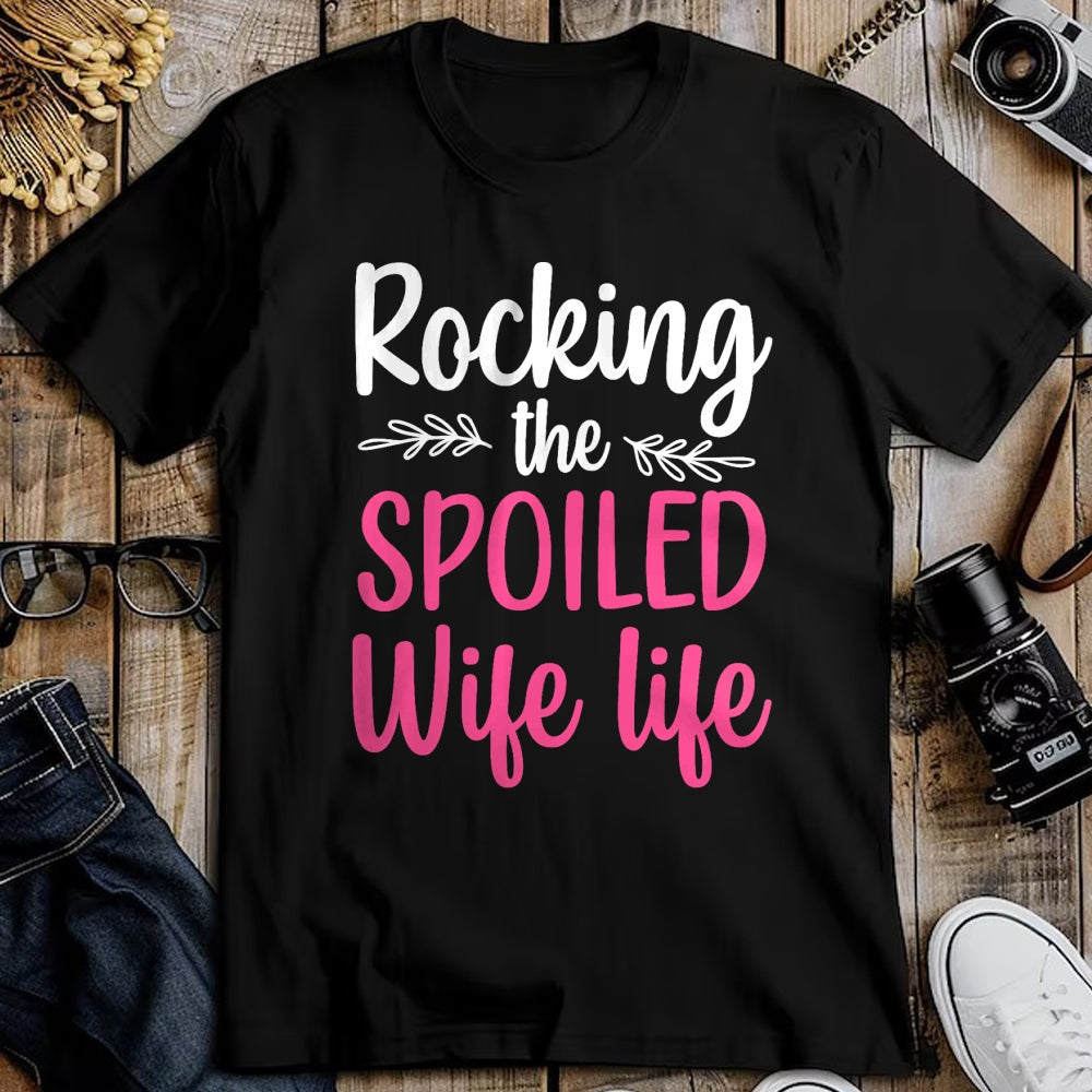 Best Wife Shirt, Wife and Husband Unisex T-Shirt/Hoodie/Sweatshirt HLT00 - Funny Spoiled Wife Art For Women Girls Husband Spoiled Wife T-Shirt (2)