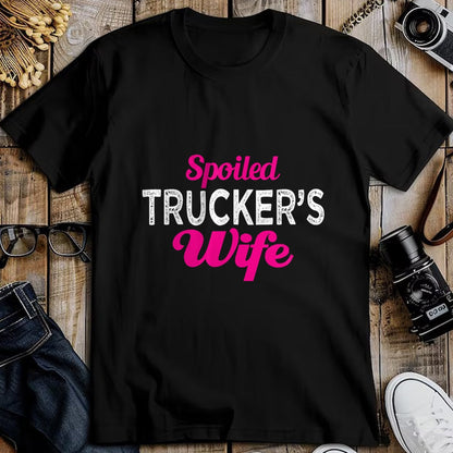 Best Wife Shirt, Wife and Husband Unisex T-Shirt/Hoodie/Sweatshirt HLT00 - Gift for wife T shirt, spoiled wife   Spoiled Trucker's Wife Funny Wedding Anniversary T Shirt (1)