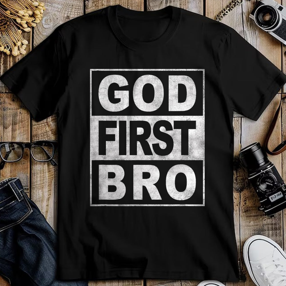 Christian Tee, Christian Faith Unisex T-Shirt/Hoodie/Sweatshirt HLT00 - GOD FIRST BRO CHRISTIAN FAITH JESUS T-Shirt