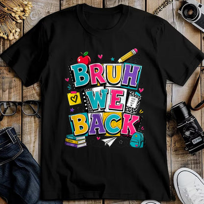 Best Student Shirt, Funny Back To School UnisexT-Shirt/Hoodie/Sweatshirt HLT00 - Bruh We Back First Day of School Funny Student Teacher Kids T-Shirt