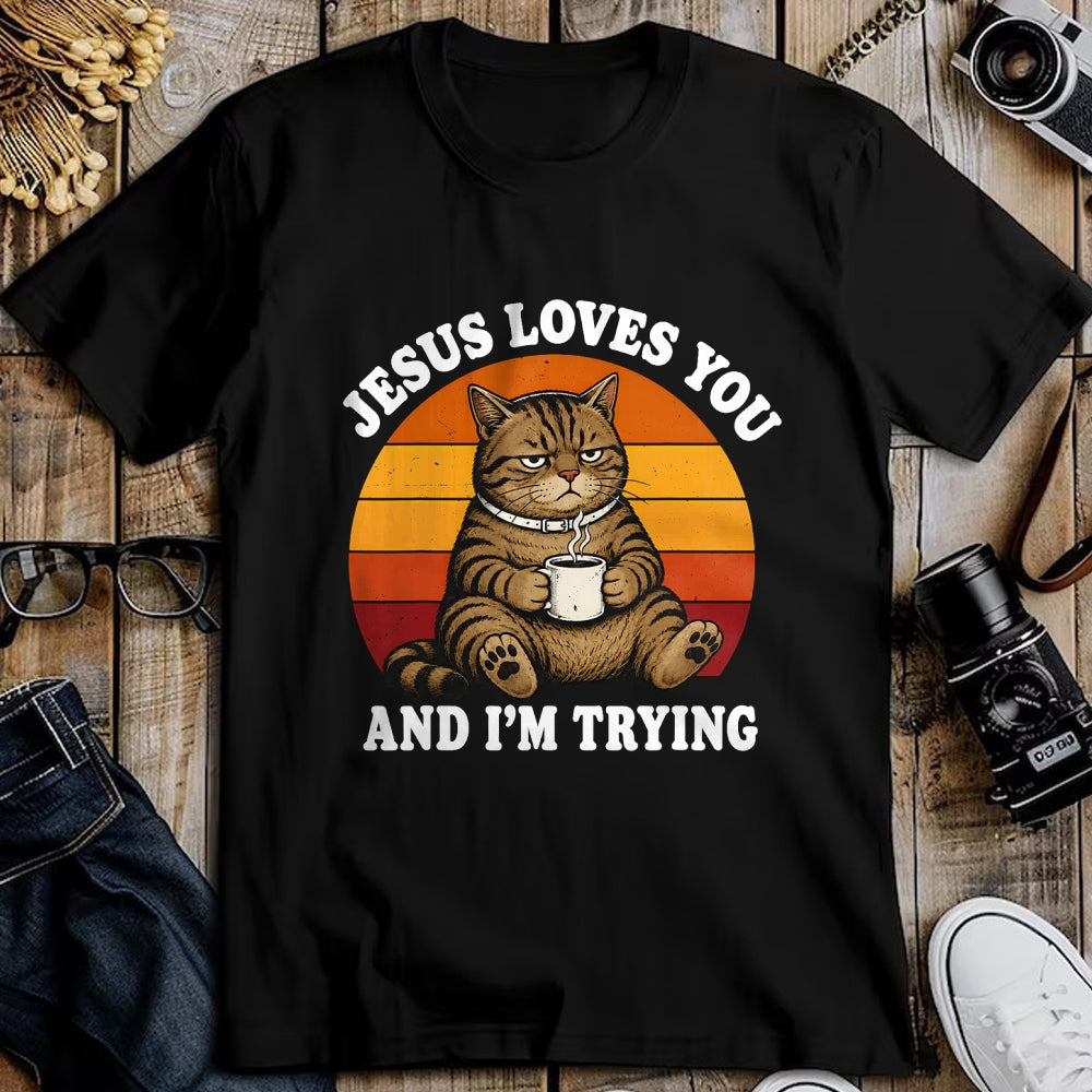 Cat Love Shirt, Funny Cat Lover Gift UnisexT-Shirt/Hoodie/Sweatshirt HLT00 - Jesus Loves You and I_m Trying Funny Coffee Cat T-Shirt (1)