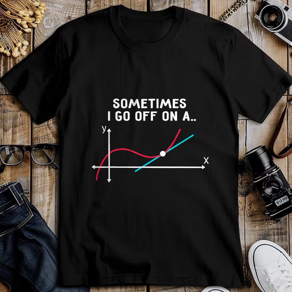 Best Teacher Shirt, Funny Teacher UnisexT-Shirt/Hoodie/Sweatshirt HLT00 - Math Teacher Gifts - Sometimes I go Off on a Tangent T-Shirt