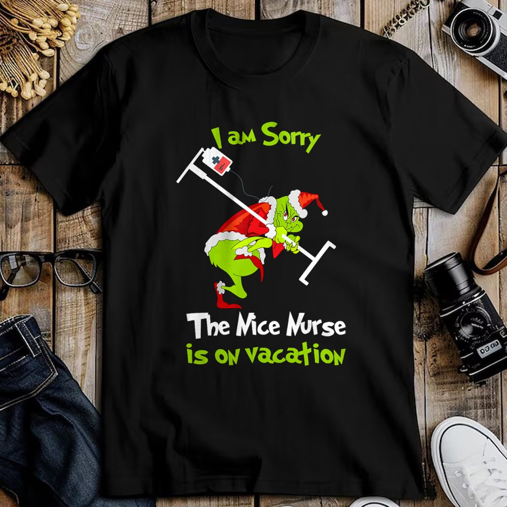 Funny Nurse Shirt, Nurse Unisex T-Shirt/Hoodie/Sweatshirt HLT00 - I am Sorry The Nice Nurse is On Vacation Funny Christmas Tee T-Shirt