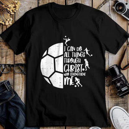 Christian Tee, Christian Faith Unisex T-Shirt/Hoodie/Sweatshirt HLT00 - I Can Do Things Through Christ Soccer Football God Gift T-Shirt