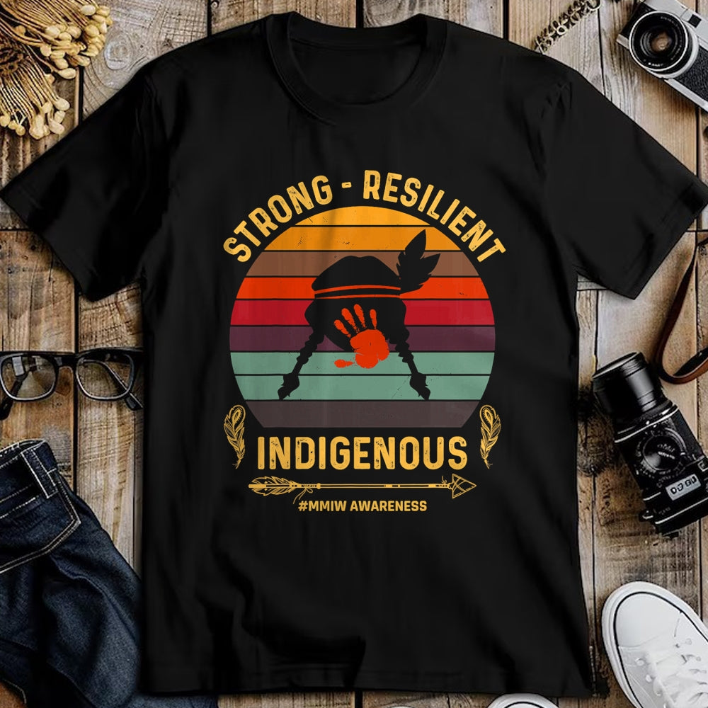 Native American T-Shirts, Vintage Native American Unisex T-Shirt/Hoodie/Sweatshirt HLT00 - Strong - Resilent Indigenous Native American MMIW Awareness