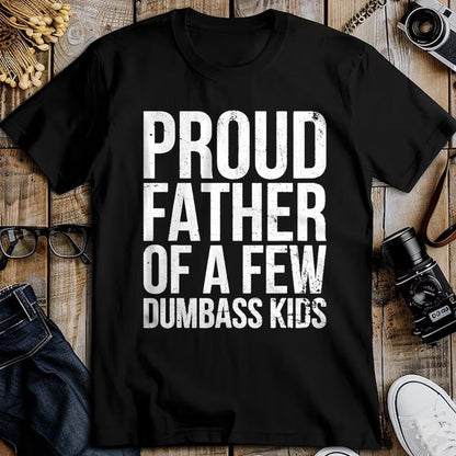 Gift for Dad Shirt, Funny Dad Unisex T-Shirt/Hoodie/Sweatshirt HLT00 – Proud Father Of A Few Dumb-ass Kids Funny Father_s Day 2024 T-Shirt